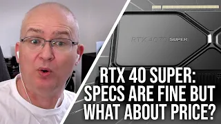 RTX 40 Series Super Revamp: The Specs Look Fine, But What About Prices?