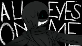 All Eyes On Me MEP | Nightmare Sans