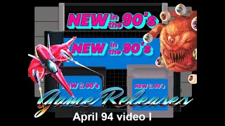 New in the 90s! Video Game Releases from 30 years ago.  April part 1