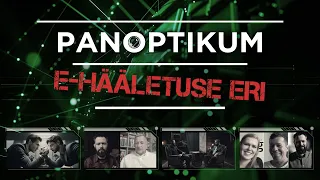 PANOPTIKUM | E-hääletuse eri