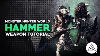 Monster Hunter World | Hammer Tutorial