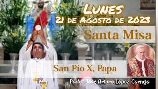 ✅ MISA DE HOY lunes 21 de Agosto 2023 - Padre Arturo Cornejo