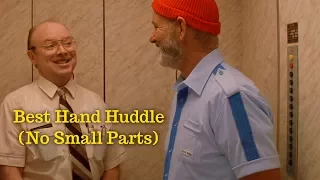 No Small Parts - Best Hand Huddle (Bud Cort, The Life Aquatic)