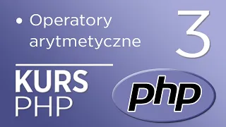 3. Kurs PHP - Operatory arytmetyczne