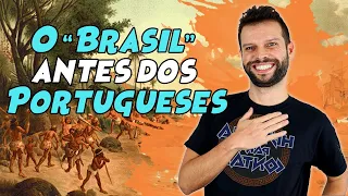 #01 - O Brasil antes dos portugueses