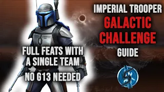 IMPERIAL TROOPERS GALACTIC CHALLENGE GUIDE - FULL FEATS WITH A SINGLE TEAM | Star Wars: GoH