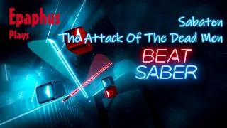 Beat Saber | Sabaton - The Attack Of The Dead Men
