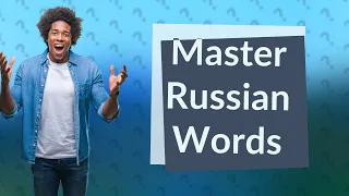 How Can I Learn the 1000 Most Common Russian Words with Ease?