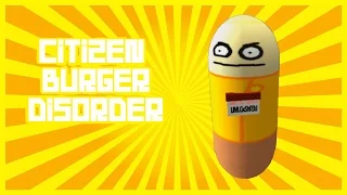 BURGER SIMULATOR! (Citizen Burger Disorder Funny Moments)