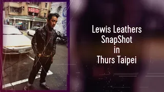 Lewis Leathers snap shot in Thurs Taipei