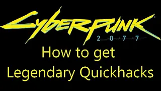 How to get legendary quickhacks in Cyberpunk 2077 (and epic)