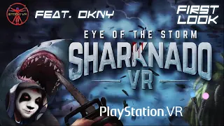 Sharknado VR: Eye of the Storm - PSVR - First Look feat. Okny