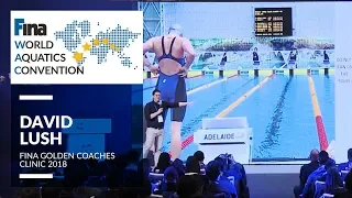 Insights of Coaching a Developed Swimmer - FINA Swimming Coaches Golden Clinic 2018
