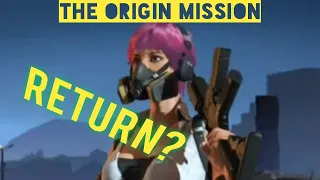 COMING BACK? THE ORIGIN MISSION