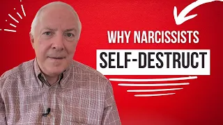 Why Narcissists Self-Destruct