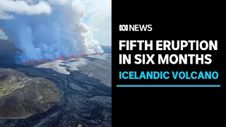Icelandic volcano erupts on Reykjanes Peninsula for fifth time in six months | ABC News