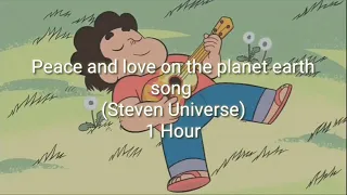 (Steven Universe) Peace and Love on The Planet Earth For 1Hour