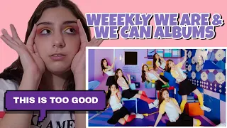WEEEKLY 'WE ARE' AND 'WE CAN' ALBUMS | REACTION