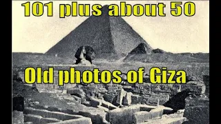 Old Black and White & Sepia photographs of the Giza Pyramids, Temples and Sphinx
