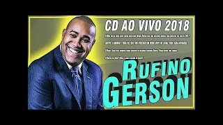 GERSON RUFINO 2018 - AS 15 MELHORES E MAIS TOCADAS 2018 (EXCLUSIVO) AS MELHORES MÚSICAS GOSPEL 2018