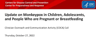 Updates on Monkeypox in Children & People Who are Pregnant or Breastfeeding