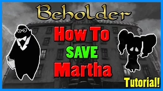 Beholder: How To Save Martha - Tutorial