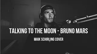 Talking to the Moon - Bruno Mars (Maik Schirling Cover)