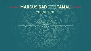 Marcus Gad meets Tamal - Young One (Official Audio)