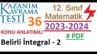 12. Sınıf | Kazanım Testi 36 | Belirli İntegral 2 | Matematik | 2023 2024 | MEB | EBA | İntegral