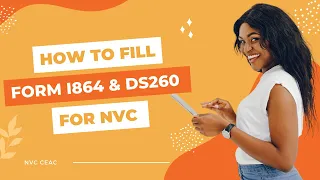 Completing NVC Stage: How to Fill Out Form I-864 & DS260 + Upload Docs and Evidence | PART 2