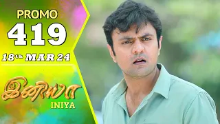 INIYA Serial | Episode 419 Promo | இனியா | Alya Manasa | Saregama TV Shows Tamil