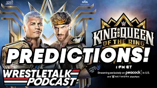 WWE King & Queen of the Ring 2024 Predictions! | WrestleTalk Podcast