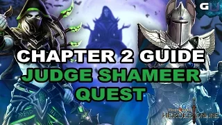 Might and Magic Heroes Online - Chapter 2 Guide: Judge Shameer Quest