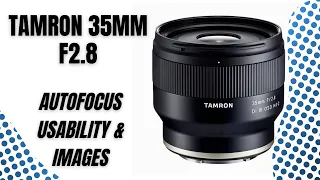 Tamron 35mm f2.8 Review - Is The Autofocus Really That Slow? (w/ Image Samples)