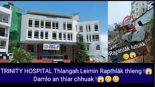 TRINITY HOSPITAL thlanglam ah Leimin rapthlak thleng !!🥲😳  Damlo an zawn chhuak !!😳🥲🙏