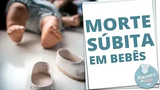 MORTE SÚBITA EM BEBÊS: O QUE FAZER PARA EVITAR | MACETES DE MÃE