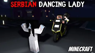 MINECRAFT SERBIAN DANCING LADY  😱