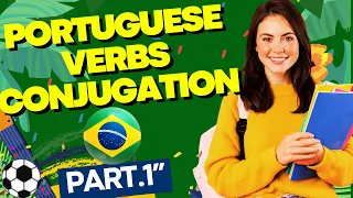 PORTUGUESE VERBS CONJUGATION IN SIMPLE PRESENT(PART.1 )