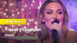 Edurne – “Fresas y champán” (Feliz 2024)