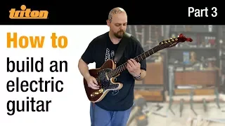 Part 3 - Build an electric guitar with Crimson Guitars