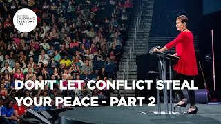 Don't Let Conflict Steal Your Peace - Part 2 | Joyce Meyer | Enjoying Everyday Life Teaching Moments