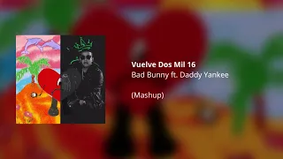 Bad Bunny Vuelve Dos Mil 16 ft. Daddy Yankee & Marcex