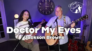 Doctor My Eyes - Jackson Browne (Cover by Moonshadow)