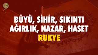 Büyü Sihir Sıkıntı Haset Kıskançlık Nazar Kur'an-ı Kerim Rukye