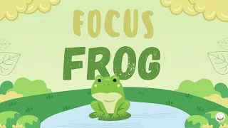 Focus Frog (30 minutes of Focus Music for Kids with Surprise)