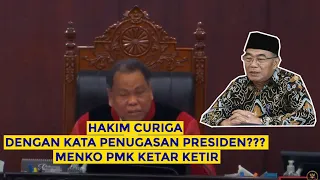 HAKIM CURIGA DENGAN KATA PENUGASAN PRESIDEN??? MENKO PMK KETAR KETIR