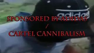 Sponsored By Adidas | CJNG Cannibalism