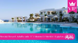 *VIP viešbutis* Meraki Resort Adults only 5* |  Sharm El Sheikh | Egiptas