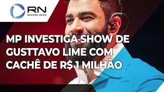 MP investiga show de Gusttavo Lima com cachê de R$ 1 milhão