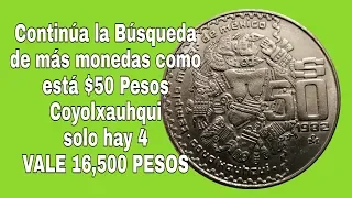 Continúa la Búsqueda de más monedas como esta $50 Pesos Coyolxauqui Solo hay 4 VALE $16,500 Pesos